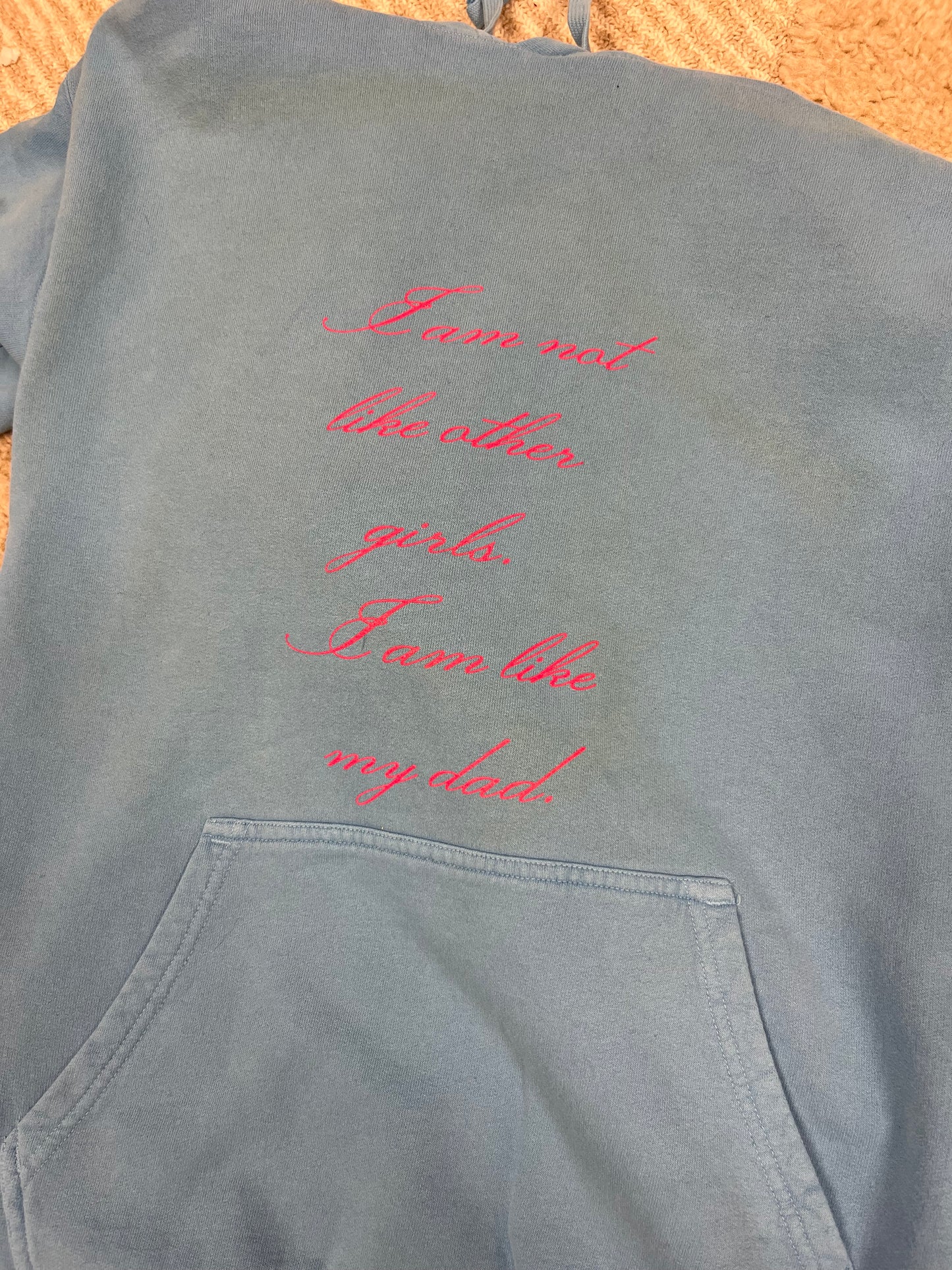 Like my Dad hoodie