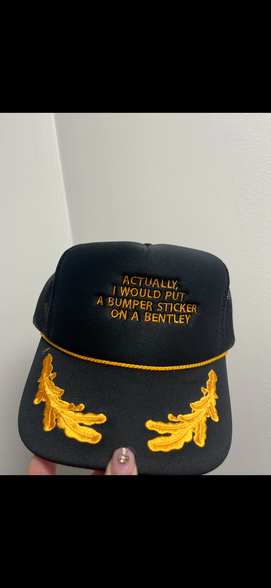 Bumper Sticker on a Bentley Hat