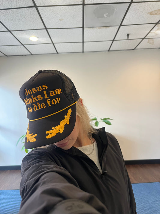 Jesus thinks I’m to die for